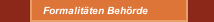 Formalit&auml;ten Beh&ouml;rde